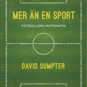 Erbjudandepris Mer än en sport : fotbollens matematik | 1:a upplagan