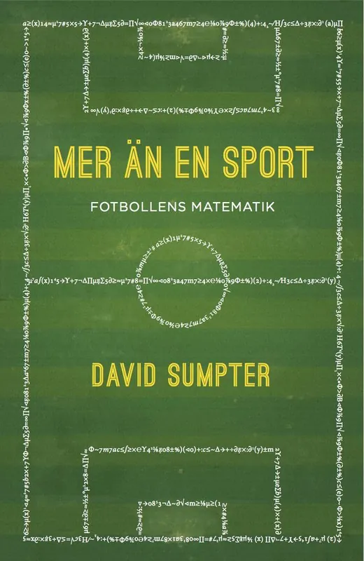 Erbjudandepris Mer än en sport : fotbollens matematik | 1:a upplagan