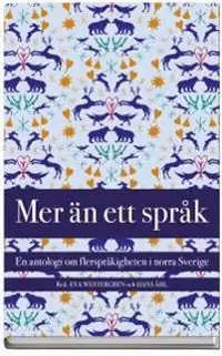 Mer än ett språk : en antologi om flerspråkigheten i norra Sverige | 2:a upplagan Populärt val
