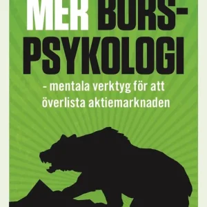Mer börspsykologi - mentala verktygför att överlista aktiemarknaden | 0:e upplagan Premium