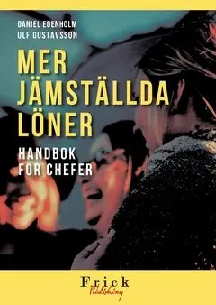 Beställ idag Mer Jämställda löner : Handbok för chefer | 0:e upplagan