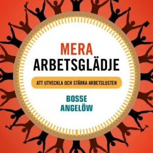 Mera arbetsglädje : Häftad utgåva av originalutgåva från 2015 | 1:a upplagan Endast denna vecka