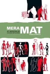 Fri frakt Mera mat : att brödföda en växande befolkning | 0:e upplagan