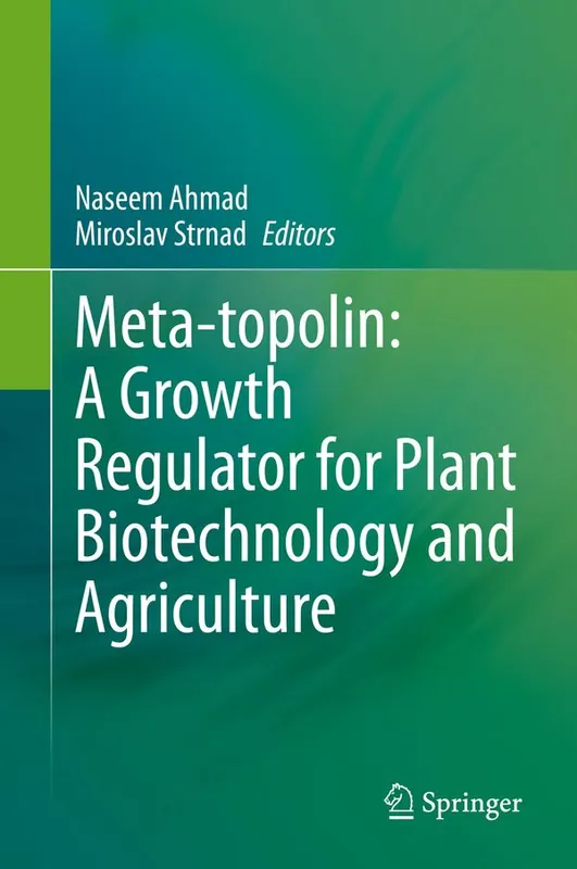 Fynd Meta-topolin: A Growth Regulator for Plant Biotechnology and Agriculture | 1:a upplagan