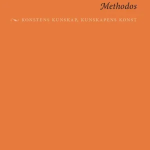 Beställ idag Methodos : konstens kunskap, kunskapens konst | 1:a upplagan