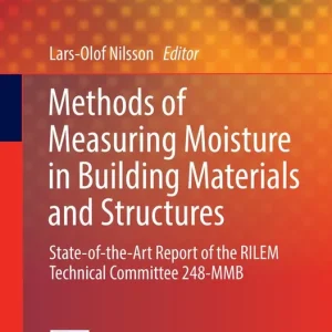 Begränsad tid Methods of Measuring Moisture in Building Materials and Structures | 1:a upplagan