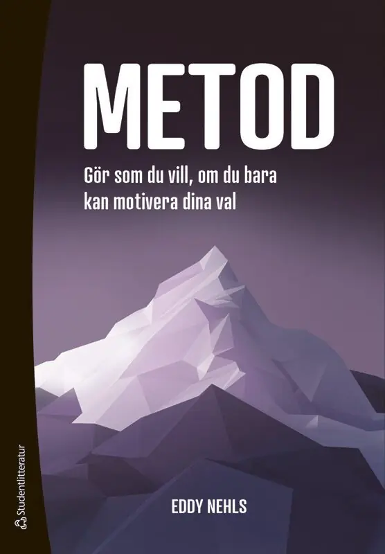 Metod - Gör som du vill,om du bara kan motivera dina val | 1:a upplagan Billigare