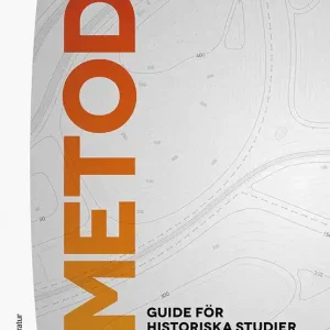 Erbjudandepris Metod - Guide för historiska studier | 2:a upplagan