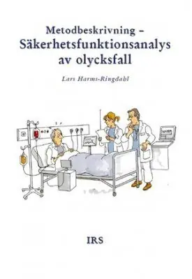 Metodbeskrivning : säkerhetsfunktionsanalys av olycksfall | 0:e upplagan Sista chansen