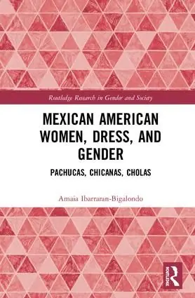 Rea Mexican American Women, Dress and Gender | 1:a upplagan
