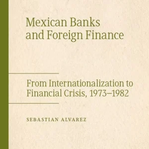 Utförsäljning Mexican Banks and Foreign Finance | 1:a upplagan