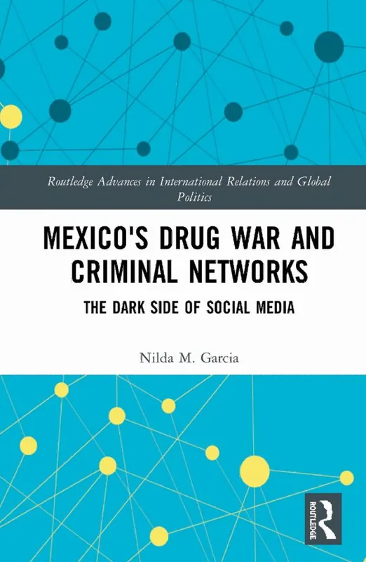Mexico's Drug War and Criminal Networks | 1:a upplagan Beställ nu