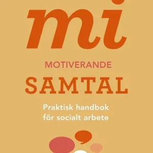 Lågt pris MI - motiverande samtal för socialt arbete : praktisk handbok för socialt arbete | 4:e upplagan