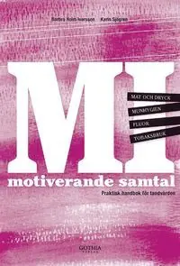 MI - motiverande samtal praktisk handbok för tandvården | 1:a upplagan Fynd