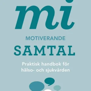 Billigare MI – Motiverande samtal för hälso- och sjukvården : Praktisk handbok | 5:e upplagan