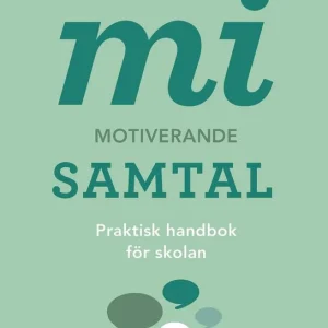 MI – Motiverande samtal för skolan : Praktisk handbok för skolan | 4:e upplagan Sista chansen