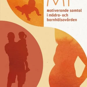 Beställ nu MI – Motiverande samtal i mödra- och barnhälsovården | 0:e upplagan