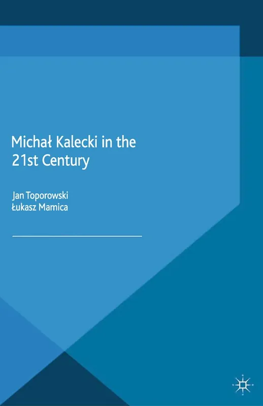 Micha? Kalecki in the 21st Century | 1:a upplagan Snabb leverans