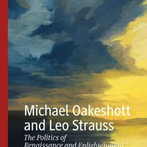 Trygg betalning Michael Oakeshott and Leo Strauss: The Politics of Renaissance and Enlightenment | 1:a upplagan