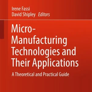 Bästa pris Micro-Manufacturing Technologies and Their Applications | 1:a upplagan