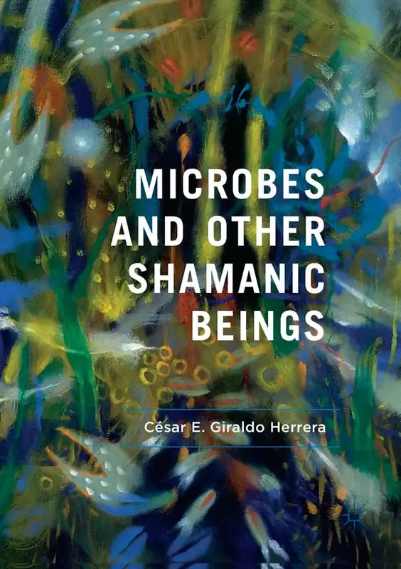 Fri frakt Microbes and Other Shamanic Beings | 1:a upplagan