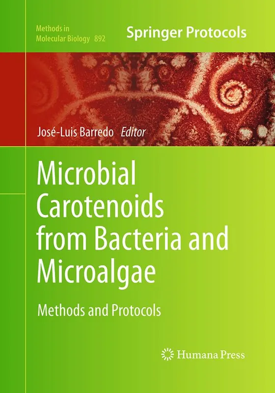 Microbial Carotenoids from Bacteria and Microalgae | 1:a upplagan Utförsäljning