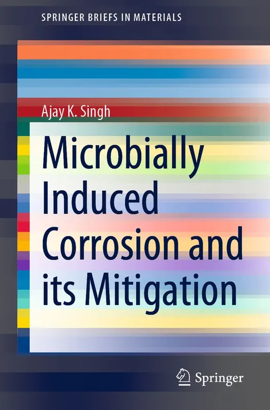 Microbially Induced Corrosion and its Mitigation | 1:a upplagan Premium