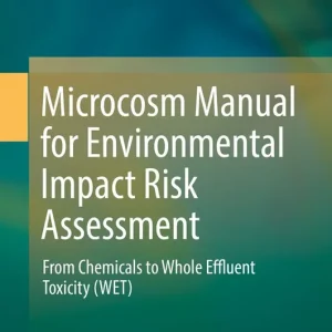 Snabb leverans Microcosm Manual for Environmental Impact Risk Assessment | 1:a upplagan