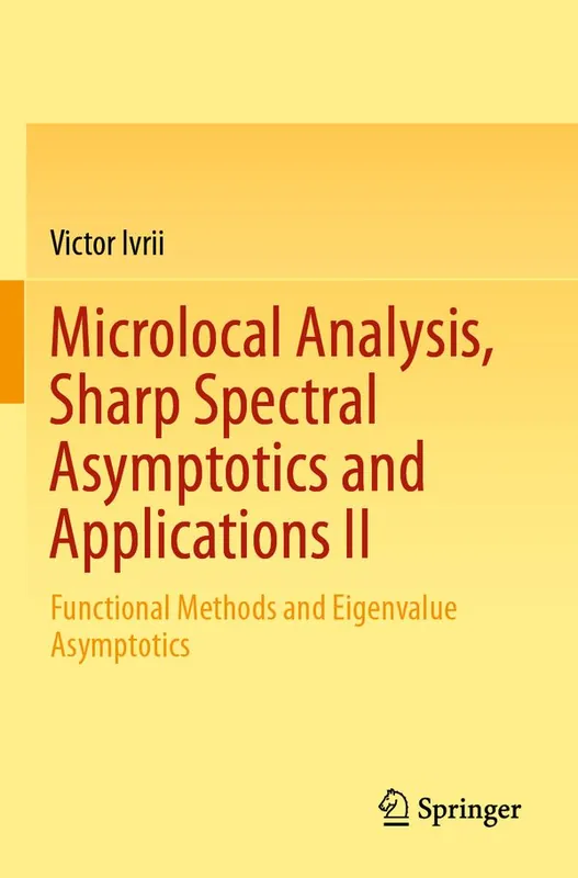 Microlocal Analysis, Sharp Spectral Asymptotics and Applications II | 1:a upplagan Premium