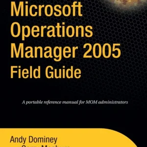 Nyhet Microsoft Operations Manager 2005 Field Guide | 1:a upplagan