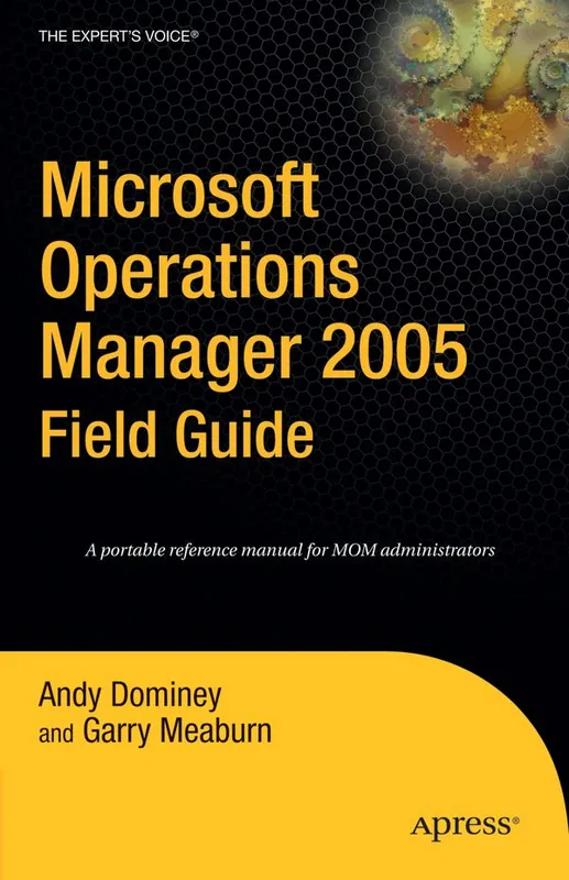 Nyhet Microsoft Operations Manager 2005 Field Guide | 1:a upplagan
