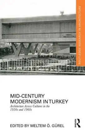 Lägg i varukorgen Mid-Century Modernism in Turkey | 1:a upplagan