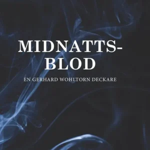 Erbjudande Midnattsblod : En Gerhard Wohltorn Deckare | 0:e upplagan