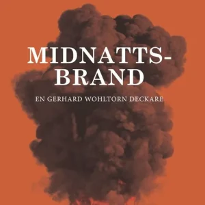 Midnattsbrand : En Gerhard Wohltorn Deckare | 0:e upplagan Beställ idag