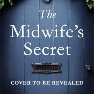 I lager Midwife's Secret - A missing girl, an accused woman and a family secret in | 0:e upplagan