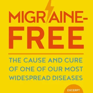Nedsatt pris Migraine-free : the cause and cure of one of our most widespread diseases | 1:a upplagan