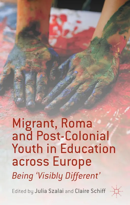 Billigare Migrant, Roma and Post-Colonial Youth in Education across Europe | 1:a upplagan