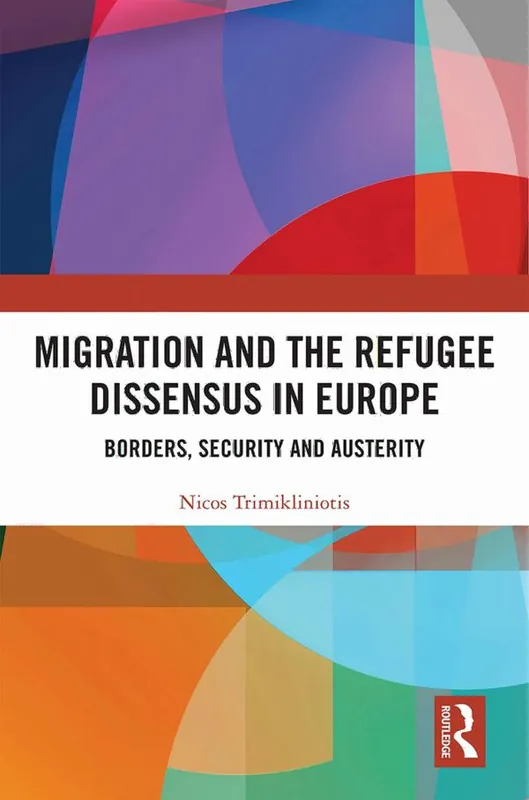 Migration and the Refugee Dissensus in Europe | 1:a upplagan Begränsat antal