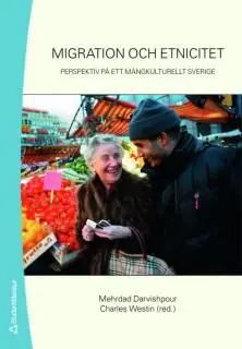 Kampanjpris Migration och etnicitet : perspektiv på ett mångkulturellt Sverige | 1:a upplagan