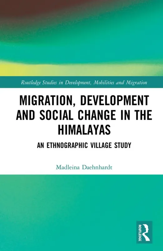 Migration, Development and Social Change in the Himalayas | 1:a upplagan Köp nu