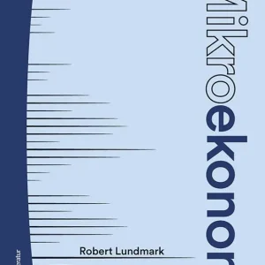 Endast idag Mikroekonomi - Teori och tillämpningar | 5:e upplagan