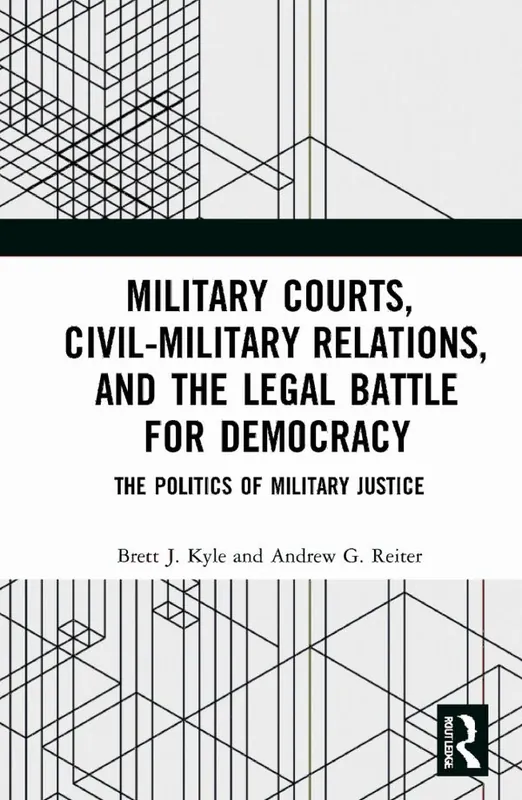 Military Courts, Civil-Military Relations, and the Legal Battle for Democracy | 1:a upplagan Rabatter