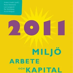 Miljö, arbete och kapital : konjunkturrådets rapport 2011 | 1:a upplagan Sänkt pris