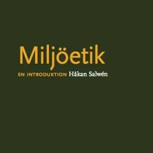Fri frakt Miljöetik : en introduktion | 1:a upplagan
