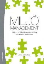 risnedsättning Miljömanagement: Miljö- och hållbarhetsarbete i företag och andra organisationer | 2:a upplagan