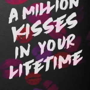 I lager Million Kisses In Your Lifetime | 0:e upplagan