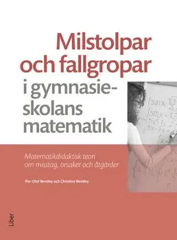 risnedsättning Milstolpar och fallgropar i gymnasieskolans matematik | 1:a upplagan