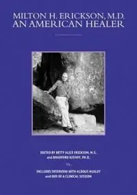 Milton H. Erickson, MD, An American Healer | 19 002:a upplagan Köp nu