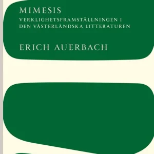 Mimesis : Verklighetsframställningen i den västerländska litteraturen | 1:a upplagan Snabb leverans