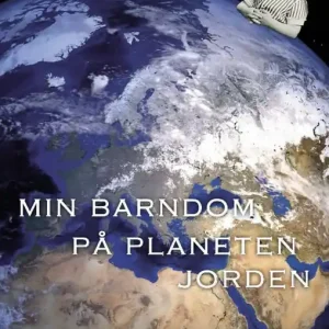 Expressleverans Min barndom på planeten jorden | 1:a upplagan